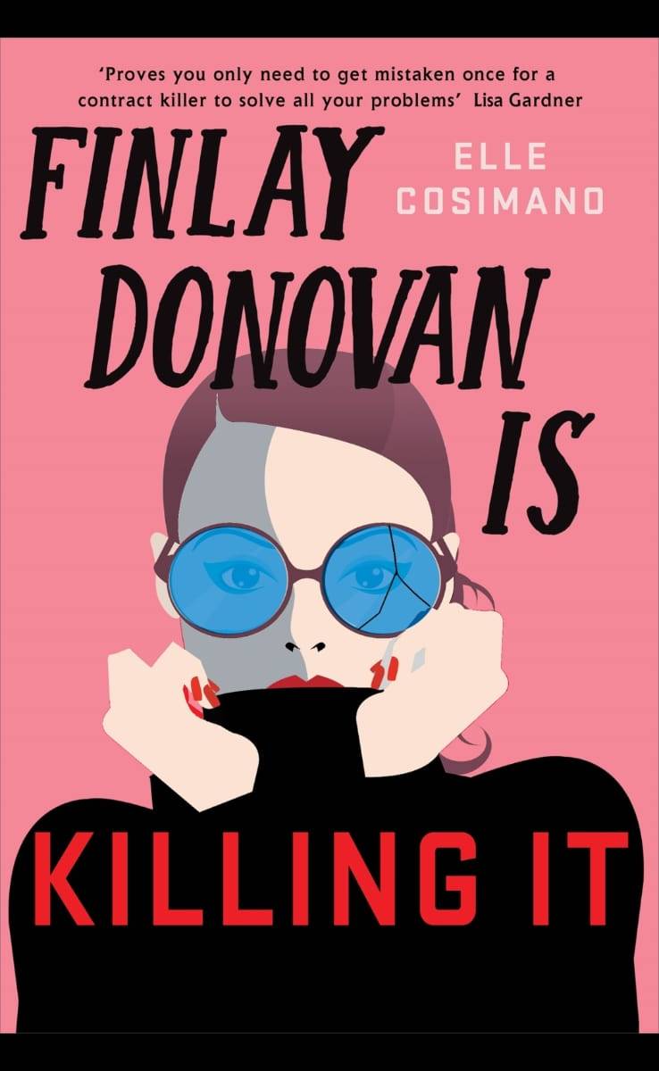 The cover page of the book "Finlay Donovan is killing it" by Elle Cosimano.